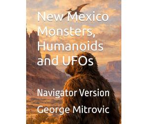 New Mexico Monsters, Humanoids and UFOs: Navigator Version