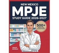 New Mexico MPJE Study Guide 2026-2027: Full Concept Review, 500+ Test Items, Complete Answer Keys, and Detailed Step-by-Step Solutions