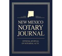 New Mexico Notary Journal: Public Notary Log Book | 8.5 x 11, Over 200 Entries: Secure, Compliant, and Easy-to-Use Record Keeping for Notarial Acts