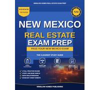 New Mexico Real Estate Exam Prep: The Simple Step-by-Step Study Guide to Pass Your New Mexico Associate Broker License Exam on the First Try