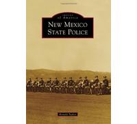 New Mexico State Police (Images of America) by Ronald Taylor (2013-06-03)