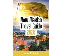 New Mexico Travel Guide 2026