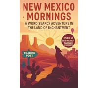 New Mexico Word Search: A Puzzle Book about New Mexico's Deserts, Mountains, Culture and More