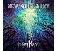 NEW MODEL ARMY - From Here