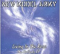 New Model Army - Living in the Rose