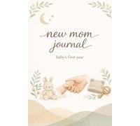 New Mom Journal: Baby's First Year