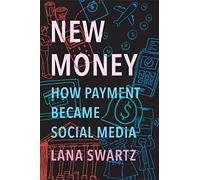 New Money: How Payment Became Social Media