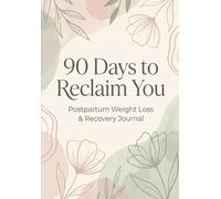 New Mums!! 90-day postpartum weight loss and recovery journal