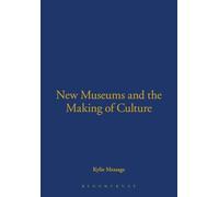 New Museums and the Making of Culture