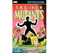 Chris Claremont, Jo Duffy – New Mutants Epic Collection: Fallen Angels – Tascabile