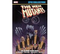 NEW MUTANTS EPIC COLLECTION: THE DEMON BEAR SAGA [NEW PRINTING 2] - NUOVO