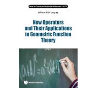 New Operators And Their Applications In Geometric Function Theory: 27
