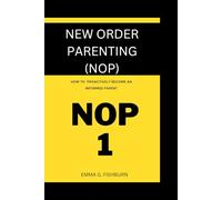 New order parenting: How to proactively become an informed parent