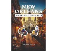NEW ORLEAN BUCKET LIST 2025-2026: Discover tourist trails, local legends, courtyard concerts, and hidden gems that bring the city’s iconic experiences to life.