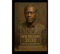 New Orleans 2030: Volume I