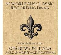 New Orleans Classic Recording Divas - Live At Jazzfest 2016