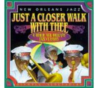 New Orleans Jazz - Just A Closer Walk With Thee &