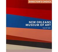 New Orleans Museum of Art: Director's Choice