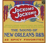 New Orleans R&B,the Sound of - Red Hot Jockomo Jockomo
