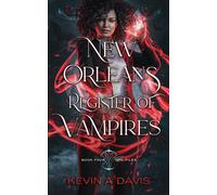 New Orleans Register of Vampires: Book Four of the DRC Files - Davis Kevin A