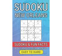 New Orleans Sudoku Book for Adults: 300 Puzzles from Easy to Hard + Fascinating City Facts: Brain Training Sudoku with NOLA Trivia - Great for Adults, Seniors & Teens