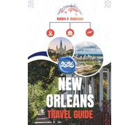 NEW ORLEANS TRAVEL GUIDE 2026: Where the Nights Run Long and the City Never Stops Singing