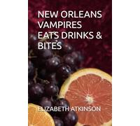 NEW ORLEANS VAMPIRES EATS DRINKS & BITES