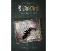 Libri Monti Loredana F. - New Orleans Voodoo. Grimorio Dei Riti
