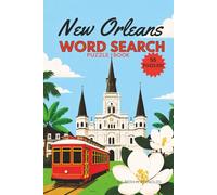New Orleans Word Search Puzzle Book: Easy-to-Read Layout for New Orleans-Themed Puzzles | Adults, Teens & Seniors | Mardi Gras, Louisiana Culture, Cuisine & Hidden Gems | 50+ Puzzles
