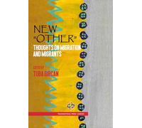 New “Other”: Thoughts on Migration and Migrants