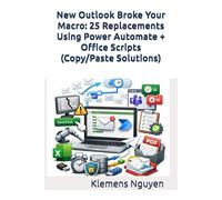 New Outlook Broke Your Macro: 25 Replacements Using Power Automate + Office Scripts (Copy/Paste Solutions)