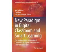 New Paradigm in Digital Classroom and Smart Learning: Proceedings of the International Conference on Digital Classroom and Smart Learning-2024: 54