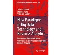 New Paradigms in Big Data Technology and Business Analytics: Proceedings of the International Conference on Big Data Technology and Business Analytics: 1494