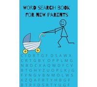 New Parent Word Search Book: 50+ Puzzles for New Parents and Caregivers. Heartwarming words to entertain and gift during this exciting time!