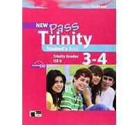 New Pass trinity. Grades 3-4 and ISE 0. Student's book. Per la Scuola media. Con CD Audio [Lingua inglese]: Student's Book + audio CD Grade 3-4