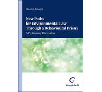 New paths for environmental law through a behavioural prism. A preliminary discussion