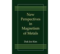 New Perspectives in Magnetism of Metals - Duk Joo Kim - Springer, 2010