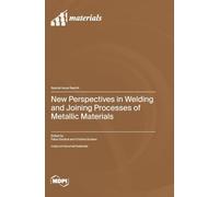 New Perspectives in Welding and Joining Processes of Metallic Materials