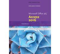 New Perspectives Microsoft Office 365 & Access 2016: Comprehensive