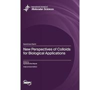New Perspectives of Colloids for Biological Applications