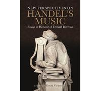 New Perspectives on Handel's Music : Essays in Honour of Donald Burrows