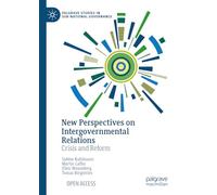 New Perspectives on Intergovernmental Relations: Crisis and Reform