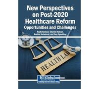 New Perspectives on Post-2020 Healthcare Reform: Opportunities and Challenges