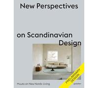 New Perspectives on Scandinavian Design: Muuto on New Nordic Living