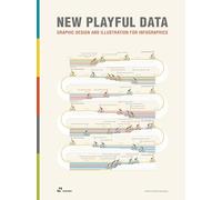 New Playful Data. Graphic design and illustration for infographics. Ediz. a colori