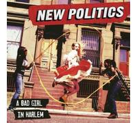 New Politics - Bad Girl In Harlem