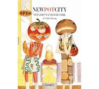 New pot city. Vita di una veggie girl