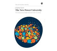 New Power University, The: The social purpose of higher education in the 21st century