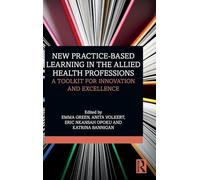 New Practice-based Learning in the Allied Health Professions: A Toolkit for Innovation and Excellence