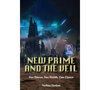 New Prime and the Veil: Five Thieves, Two Worlds, One Chance